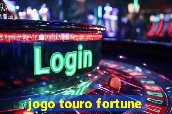 jogo touro fortune